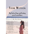 From Within: My Path of Hope and Healing from Sexual Abuse