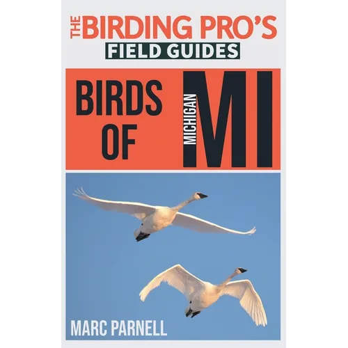 Birds of Michigan (The Birding Pro's Field Guides)
