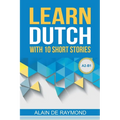 Learn Dutch with 10 short stories (A2-B1)