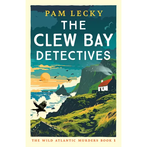 The Clew Bay Detectives: An Unputdownable Irish Cozy Crime Mystery