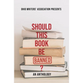Should This Book Be Banned? An Anthology