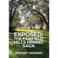 Exposed: The Fairfield Hills Mining Saga