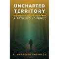 Uncharted Territory: A Father's Journey