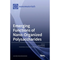 Emerging Functions of Nano-Organized Polysaccharides