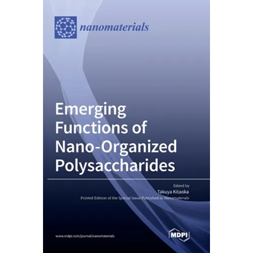 Emerging Functions of Nano-Organized Polysaccharides