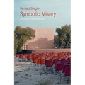 Symbolic Misery, Volume 1: The Hyperindustrial Epoch