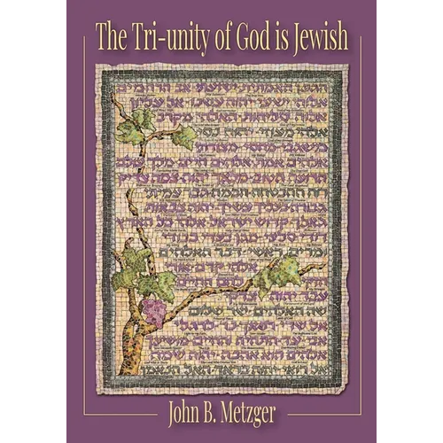The Tri-Unity of God Is Jewish