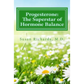 Progesterone: The Superstar of Hormone Balance