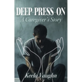 Deep-Press-On: A Caregiver's Story