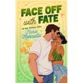 Face Off With Fate