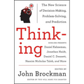 Thinking: The New Science of Decision-Making, Problem-Solving, and Prediction