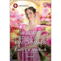 The Duke's Meddlesome Matchmaker