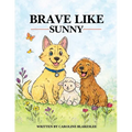 Brave Like Sunny