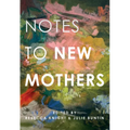 Notes to New Mothers