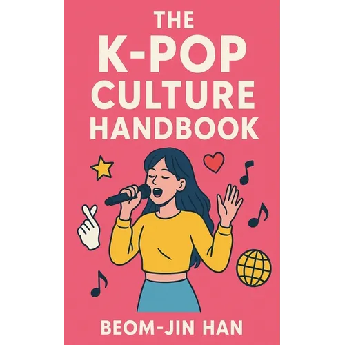 The K-Pop Culture Handbook