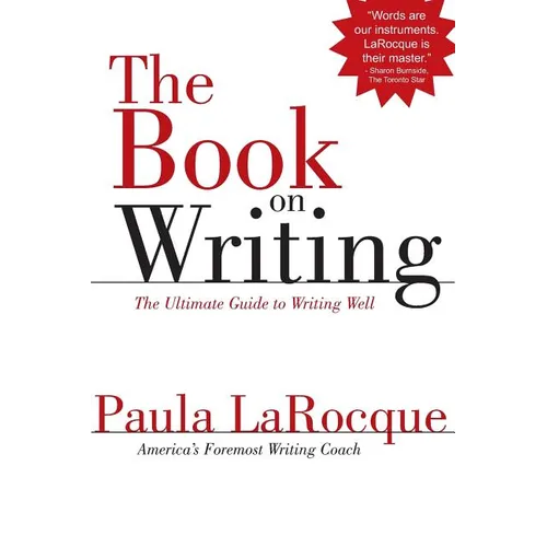 The Book on Writing: The Ultimate Guide to Writing Well
