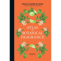 Atlas of Botanical Fragrance