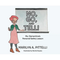 No, Go, and Tell!: Ms. Clementine's Personal Safety Lesson