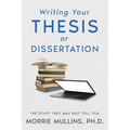 Writing Your Thesis or Dissertation: The Stuff They May Not Tell You