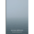Beyond Gibraltar