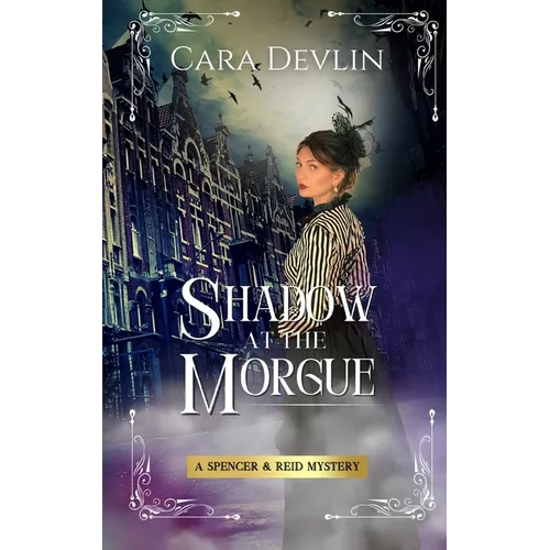 Shadow at the Morgue: A Spencer & Reid Mystery