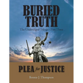 Buried Truth: The Unabridged Trilogy Part Three