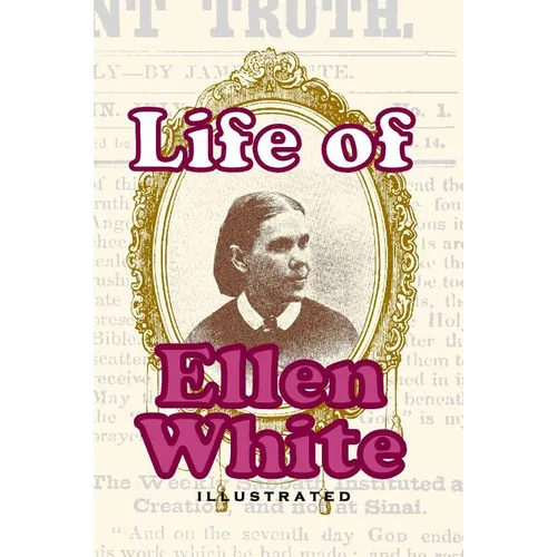 Life Of Ellen White