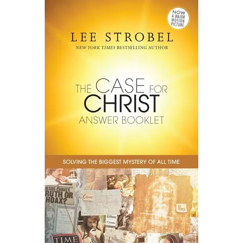The Case for Christ Answer Booklet: Solving the Biggest Mystery of All Time
