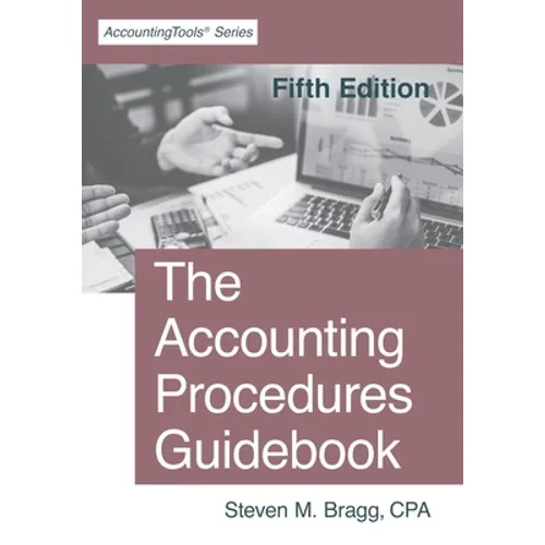 The Accounting Procedures Guidebook: Fifth Edition