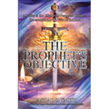 The Prophet's Objective: A Letter to the Church on the Prophetic Culture: Re-establishing the Fear of the Lord