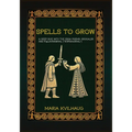 Spells To Grow: A Deep Dive into the Edda Poems Grógaldr and Fj¿lsvinnsmál ("Svípdagsmál")