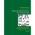 Collection of Exercises for PLC Programming: 100 programming exercises from beginner to expert level