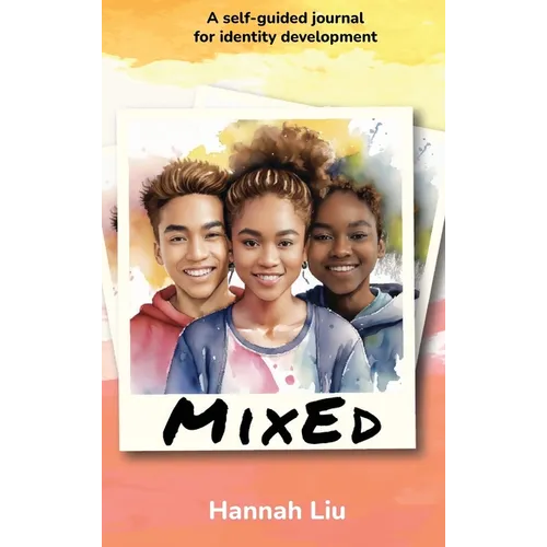 Mixed: A Self-Guided Journal for Identity Development