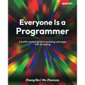 Everyone Is a Programmer: A battle-tested guide to building real apps with AI coding