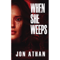 When She Weeps