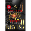 Spoiled Little Hood Wife 2: The Finale