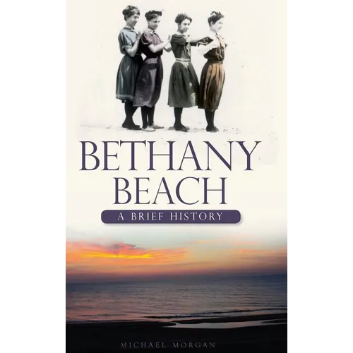 Bethany Beach: A Brief History