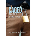 Caged By The Stranger