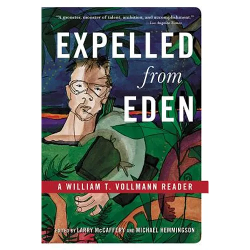Expelled from Eden: A William T. Vollmann Reader
