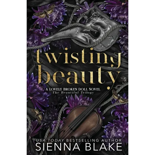Twisting Beauty: A Gothic Dark Romance