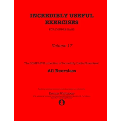 Incredibly Useful Exercises for Double Bass: Volume 17 - All Exercises