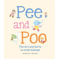 Pee and Poo. the Do's and Don'ts to Avoid Mishaps