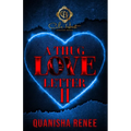 A Thug Love Letter 2: An Urban Romance: Finale