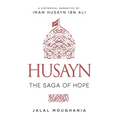 Husayn: The Saga of Hope
