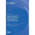 Feature Papers in Mathematical and Computational Applications 2023