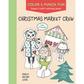 Christmas Market Crew: Paper Craft Coloring Book
