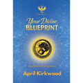 Your Divine Blueprint: Awakening to Your Heart's Map