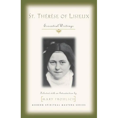 St. Therese of Lisieux: Essential Writings
