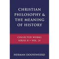 Christian Philosophy & the Meaning of History