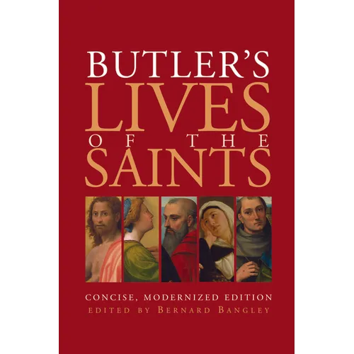 Butler's Lives of the Saints: Concise, Modernized Edition